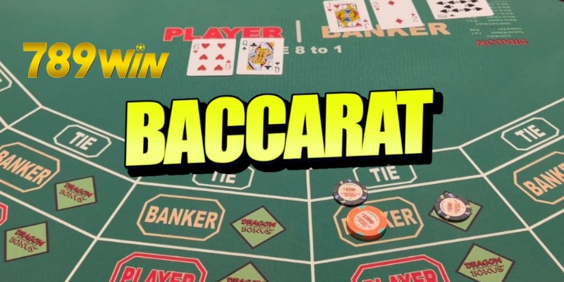 Cách chơi Baccarat được đánh giá là dễ hiểu